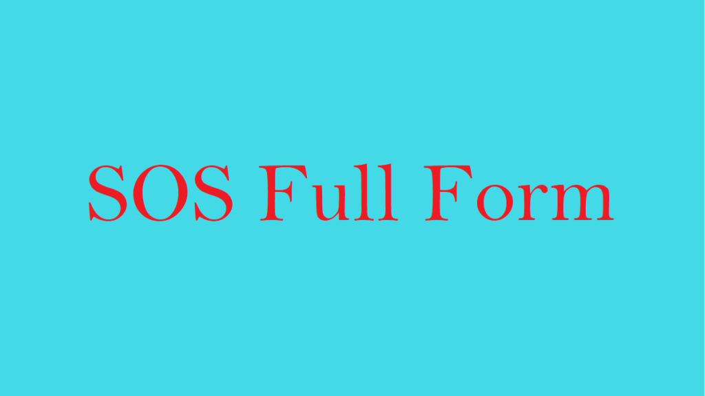 SOS Full Form - Full Form - Short Form