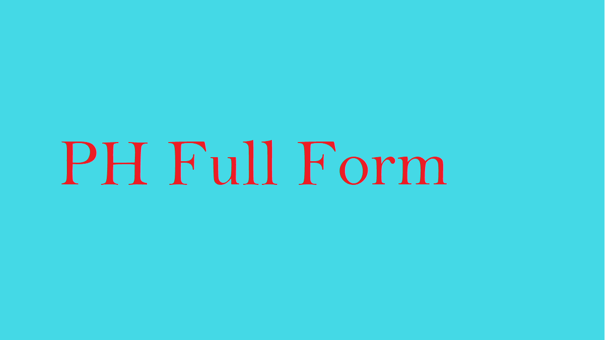 What Is The PH Full Form Full Form Short Form