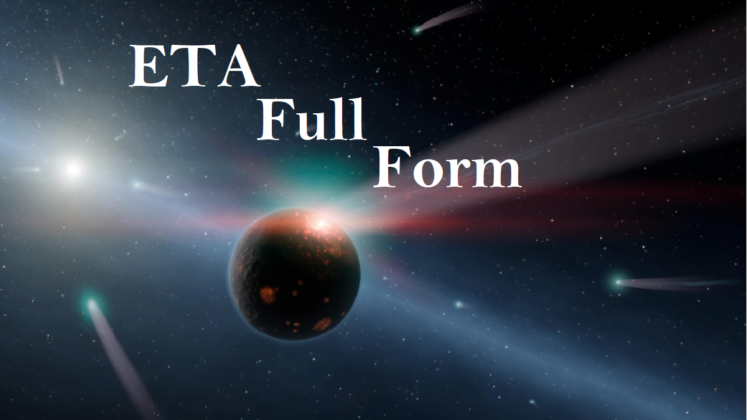 what-is-the-eta-full-form-full-form-short-form