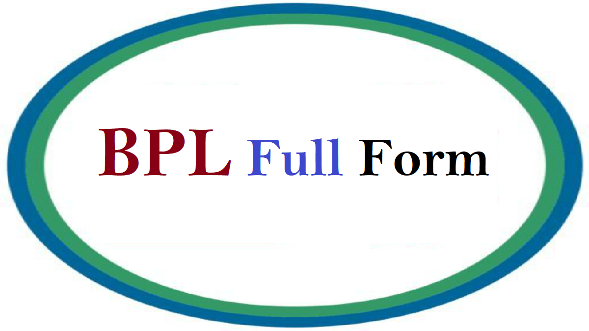 What Is The BPL Full Form Full Form Short Form