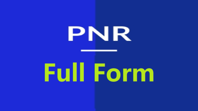 What Is The Pnr Full Form Full Form Short Form